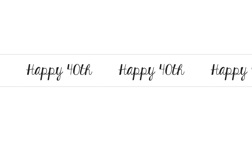 Happy 40th (100 Yard Roll)