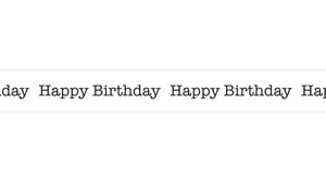 Happy Birthday (100 Yard Roll)